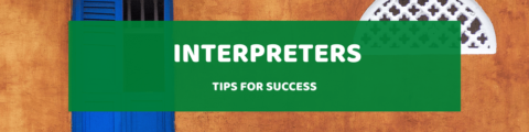 Tips For Interpreters – Tips For Success
