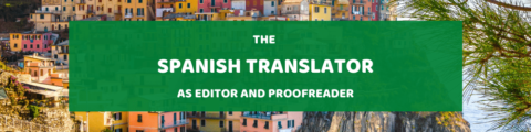 The Spanish Translator As Editor And Proofreader