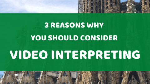 3 Reasons Why You Should Consider Video Interpreting